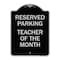 Signmission Reserved Parking Teacher of Month Heavy-Gauge Aluminum Architectural Sign, 24" x 18", BS-1824-23142 A-DES-BS-1824-23142 - alternate 1